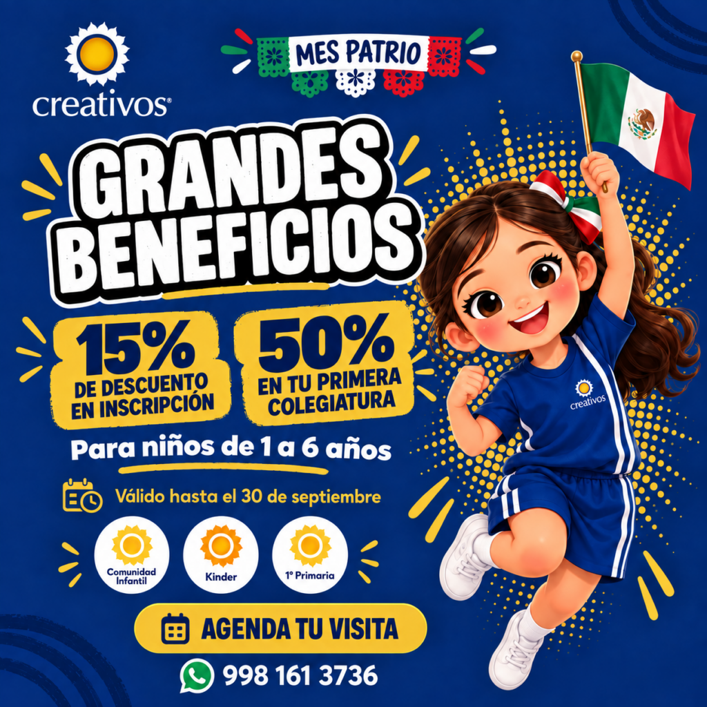 Promoción de mes patrio, 15% de descuento en inscripción y 50% en colegiatura para niños de 1 a 6 años, Colegio Creativos, Cancún